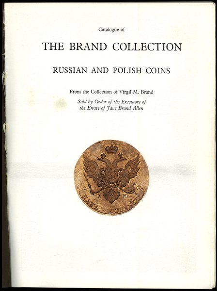 Sotheby & Co., The Brand Collection [part 4] – Russian and Polish Coins, From the Collection of Virgil M. Brand,  Sold by Order of the Executors of The Estate of Jane Brand Allen