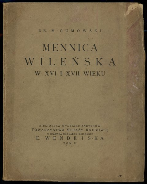 Gumowski Marian – Mennica Wileńska w XVI i XVII wieku