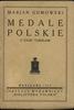 Gumowski Marian – Medale Polskie; Warszawa, 1925; 230 stron + 34 tablice, format ok. 17 x 12 cm; m..