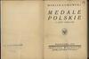 Gumowski Marian – Medale Polskie; Warszawa, 1925; 230 stron + 34 tablice, format ok. 17 x 12.5 cm,..