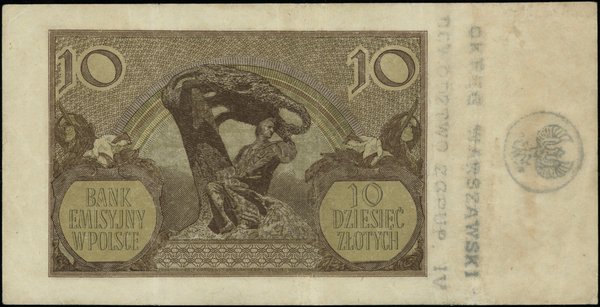 Banknoty z nadrukami OKRĘG WARSZAWSKI DOWÓDZTWO ZGRUP. IV. 10 złotych, 1.03.1940