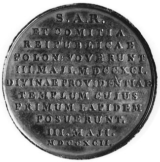 medal sygnowany IPH (Jan Filip Holzhaeusser) wybity w 1792 r., na pamiątkę położenia kamienia węgielnego w dniu3 maja 1792 pod budowę Świątyni Opatrzności w Warszawie w rocznicę uchwalenia Konstytucji 3 Maja,Aw: Popiersie króla i napis, Rw: Napis w jedenastu wierszach, Racz.543, H-Cz.3340 R2, srebro 40.3 mm, 26.81 g.,stara patyna