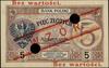 5 złotych, 28.02.1919; seria 15.A., numeracja 037,498, czerwony nadruk WZÓR. i dwukrotnie poziomo ..