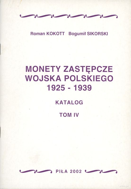 wydawnictwa polskie, Roman Kokott, Bogumił Sikorski - Monety zastępcze Wojska Polskiego 1925-19..