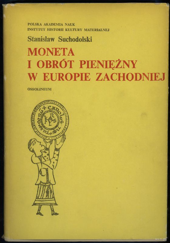wydawnictwa polskie, Stanisław Suchodolski - Moneta i obrót pieniężny w Europie Zachodniej, Oss..