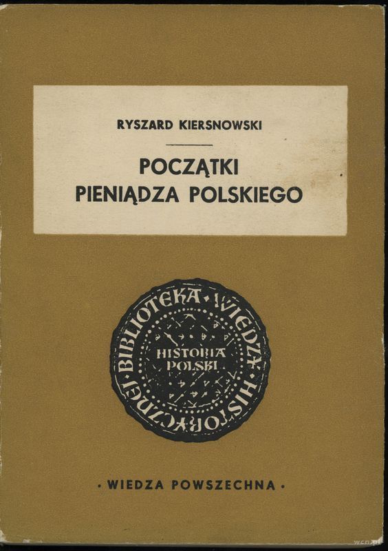 wydawnictwa polskie, Ryszard Kiersnowski - Początki pieniądza polskiego, Warszawa 1962