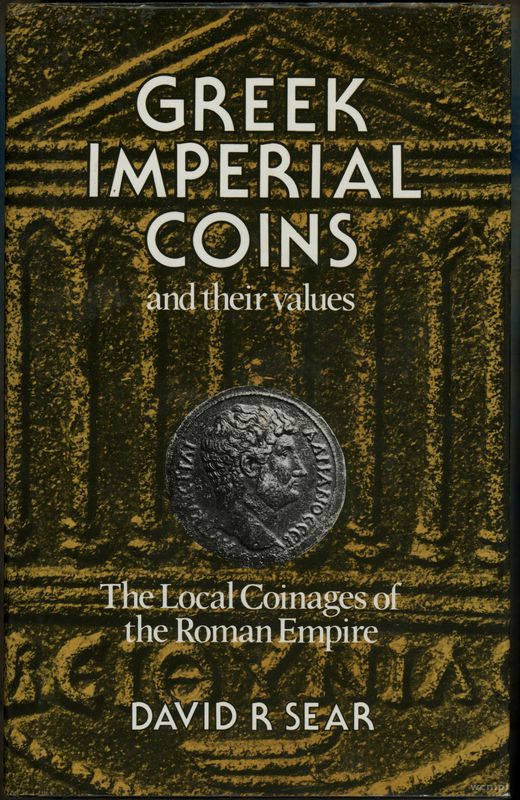 wydawnictwa zagraniczne, David Sear - Greek Imperial Coins and Their Values, The Local Coinages of ..