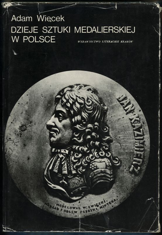 wydawnictwa polskie, Adam Więcek - Dzieje sztuki medalierskiej w Polsce, I wydanie, Kraków 1972