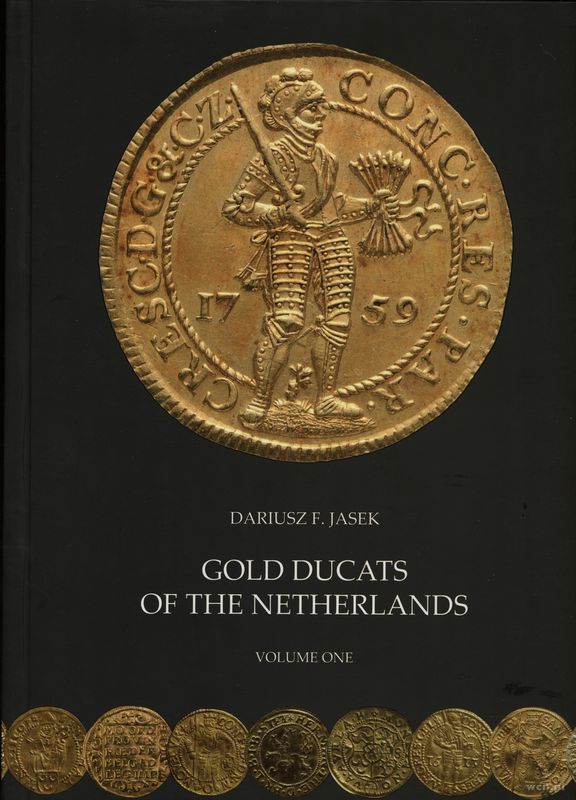 wydawnictwa polskie, Jasek Dariusz F. – Gold ducats of the Netherlands vol. I, Knight Press 201..
