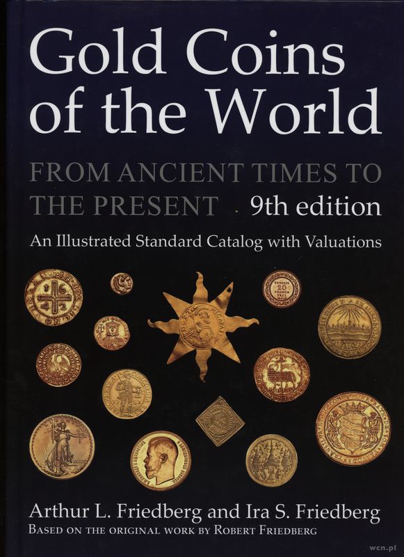 wydawnictwa zagraniczne, Friedberg Arthur L., Friedberg Ira S. – Gold Coins of the World from Ancie..
