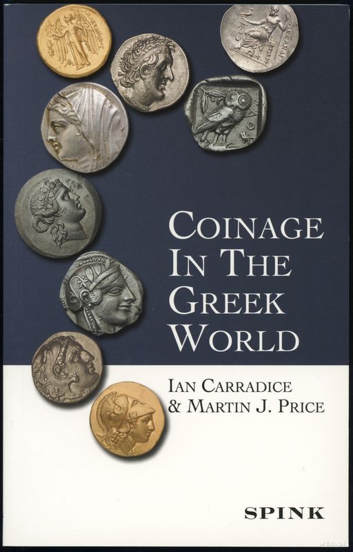 wydawnictwa zagraniczne, Carradice Ian, Price Martin J. – Coinage in the Greek World, London 2010, ..