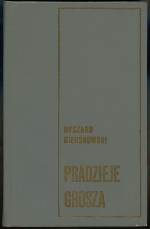 wydawnictwa polskie, Kiersnowski Ryszard - Pradzieje grosza, Warszawa 1975, brak ISBN