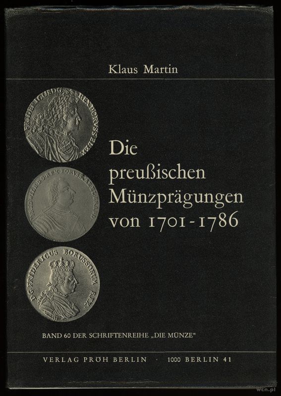 wydawnictwa zagraniczne, Klaus Martin – Die Preußische Münzprägungen von 1701 bis 1786, Berlin 1976