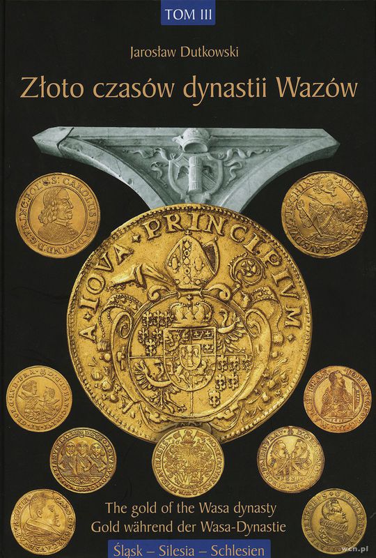 wydawnictwa polskie, Jarosław Dutkowski - Złoto czasów dynastii Wazów (The Gold of the Wasa dyn..