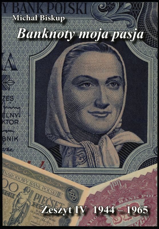 wydawnictwa polskie, Biskup Michał – Banknoty moja pasja, Zeszyt IV 1944–1965, Kielce 2025, ISB..