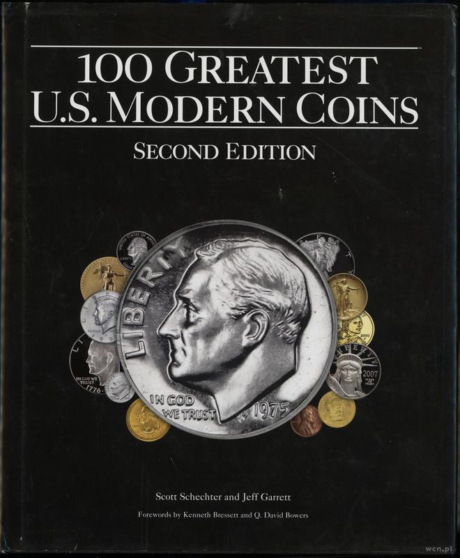 wydawnictwa zagraniczne, Schechter Scott, Garrett Jeff – 100 Greatest U.S. Modern Coins, Atlanta 20..
