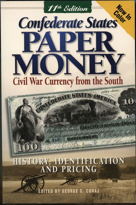wydawnictwa zagraniczne, Cuhaj George S. – Confederate States Paper Money. Civil War Currency from ..