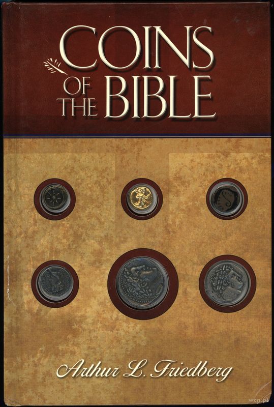 wydawnictwa zagraniczne, Friedberg Arthur L. – Coins of the Bible, Atlanta 2004, ISBN 0794819168