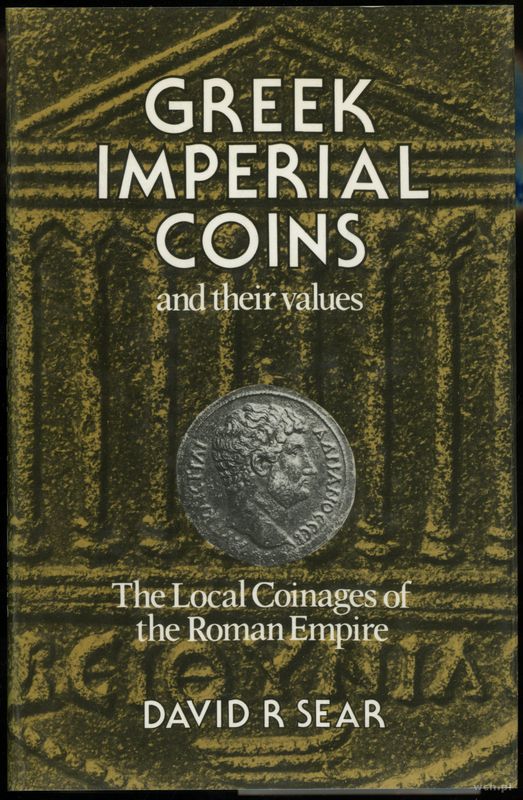 wydawnictwa zagraniczne, Sear David – Greek Imperial Coins and their values, The Local Coinage of t..