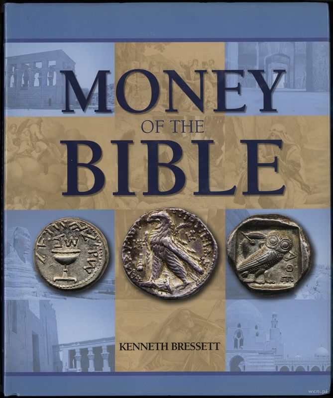 wydawnictwa zagraniczne, Bressett K. – Money of the Bible, Atlanta 2005, ISBN 0794820050