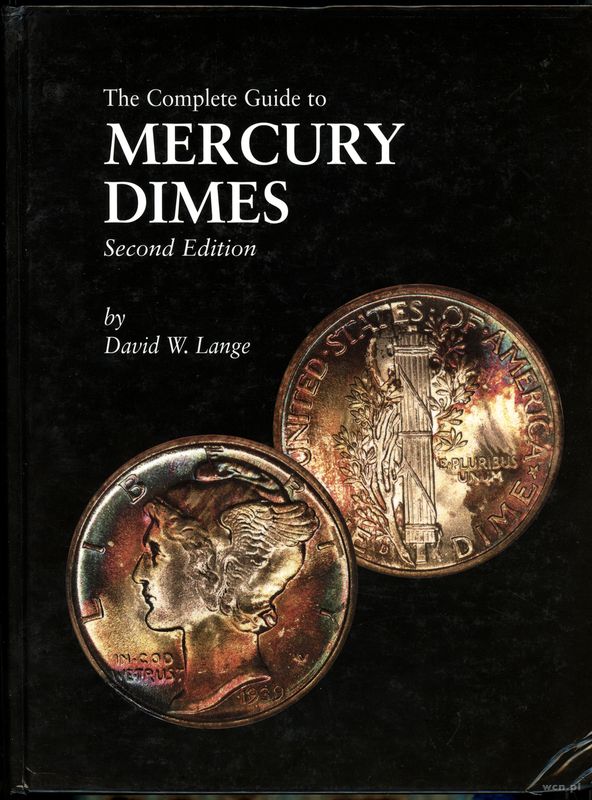 wydawnictwa zagraniczne, Lange David W. – The Complete Guide to Mercury Dimes. Second Edition, 2005..