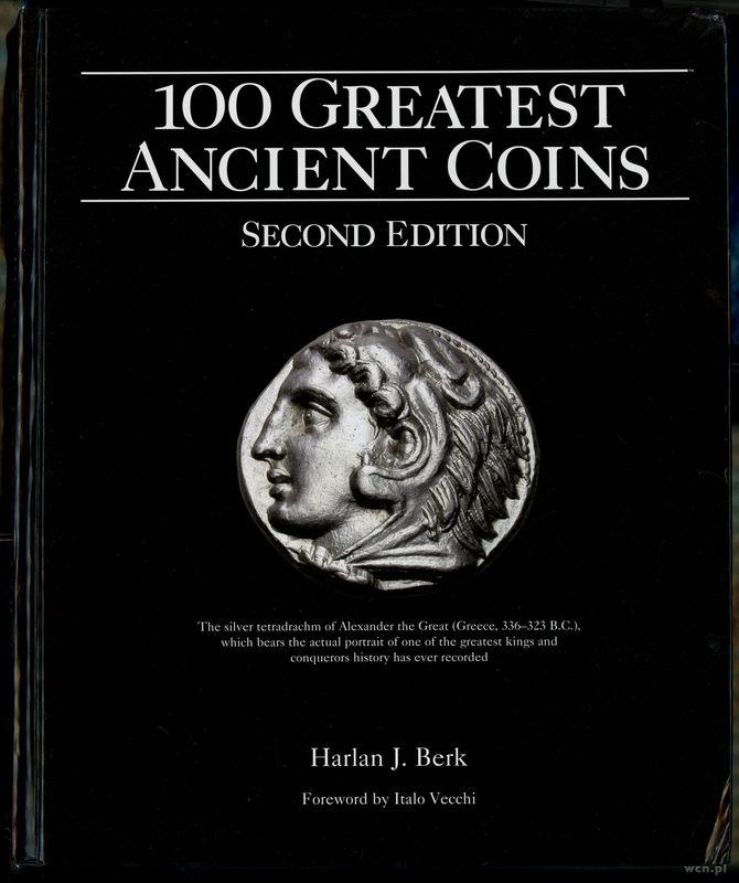 wydawnictwa zagraniczne, Berk Harlan J. – 100 Greatest Ancient Coins, Second Edition, Pelham 2019, ..