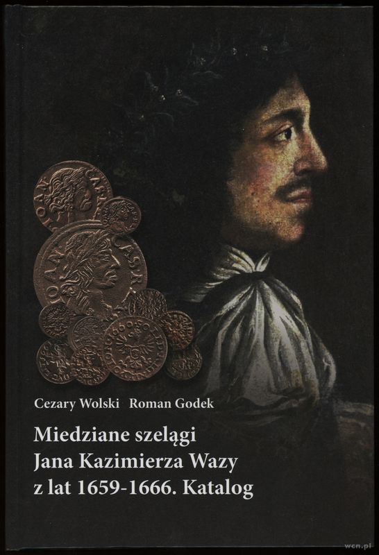 wydawnictwa polskie, Cezary Wolski, Roman Godek – Miedziane szelągi Jana Kazimierza Wazy z lat ..