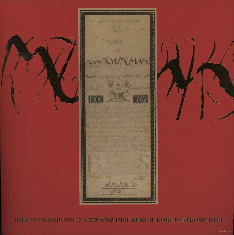 wydawnictwa polskie, Szymczyk Maciej (red.) – Bilety skarbowe z czasów insurekcji kościuszkowsk..