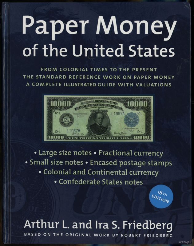 wydawnictwa zagraniczne, Friedberg Arthur L., Friedberg Ira S. – Paper Money of the United States, ..