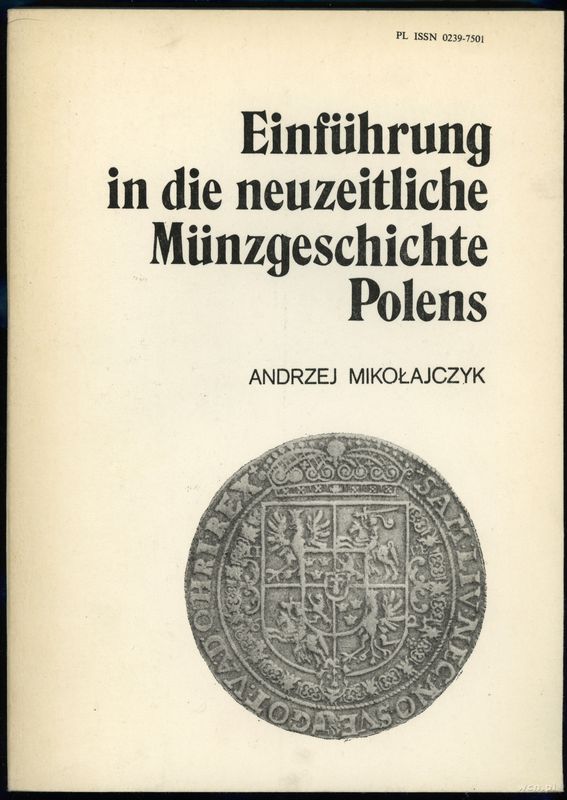 wydawnictwa polskie, Mikołajczyk Andrzej – Einführung in die neuzeitliche Münzgeschichte Polens..