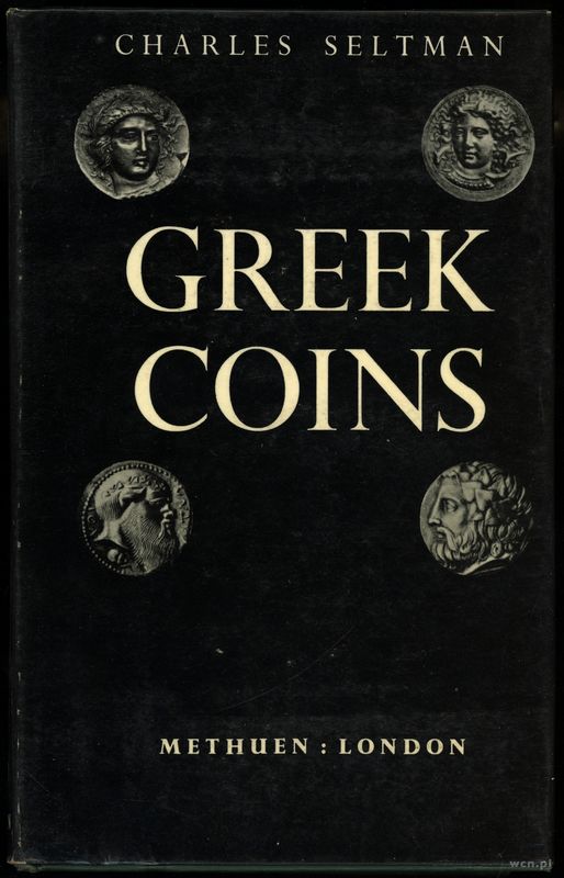 wydawnictwa zagraniczne, Seltman Charles – Greek Coins. A History of Metallic Currency and Coinage ..