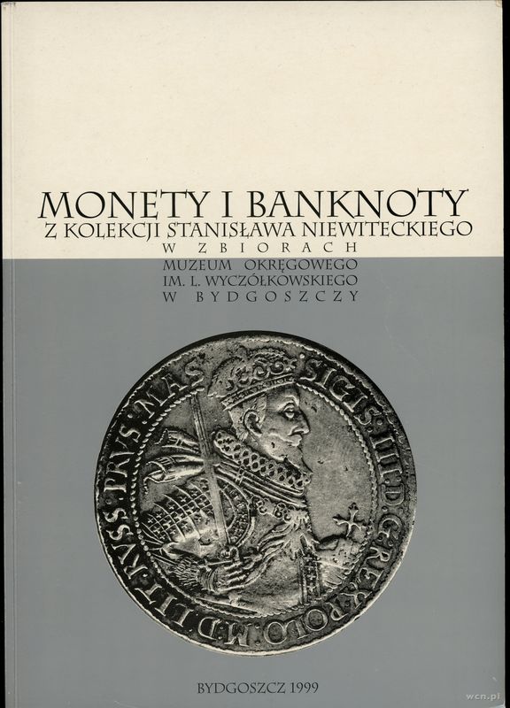 wydawnictwa polskie, Pietroń Barbara – Monety i banknoty z kolekcji Stanisława Niewiteckiego w ..