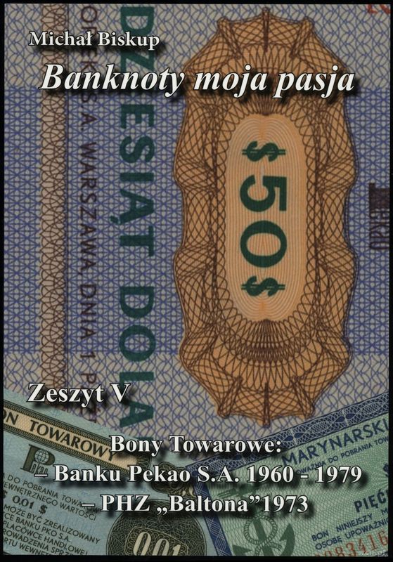 wydawnictwa polskie, Biskup Michał – Banknoty moja pasja, Zeszyt V Bony Towarowe: – Banku Pekao..