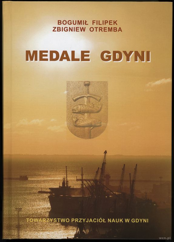 wydawnictwa polskie, Filipek Bogumił, Otremba Zbigniew – Medale Gdyni, Gdynia [2017], ISBN 9788..