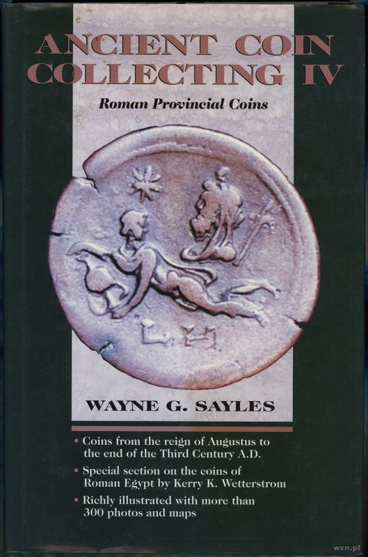 wydawnictwa zagraniczne, Sayles Wayne G. – Ancient Coin Collecting IV: Roman Provincial Coinage, Io..
