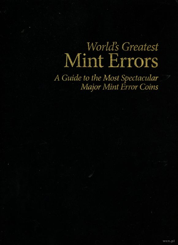 wydawnictwa zagraniczne, Byers Mike – World's Greatest Mint Errors. A Guide to the Most Spectacular..
