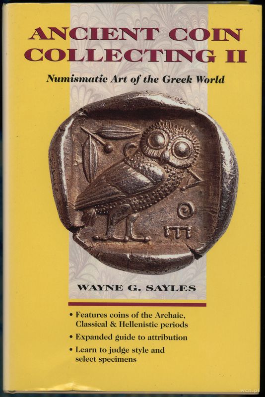 wydawnictwa zagraniczne, Sayles Wayne G. – Ancient Coin Collecting II: Numismatic Art of the Greek ..