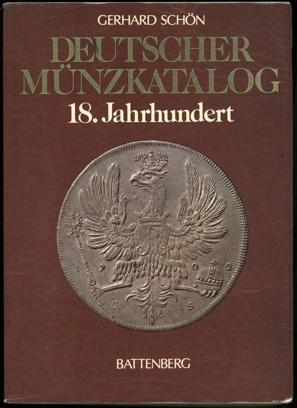 wydawnictwa zagraniczne, Schön Gerhard – Deutscher Münzkatalog 18. Jahrhundert: 1700 - 1806, Münche..