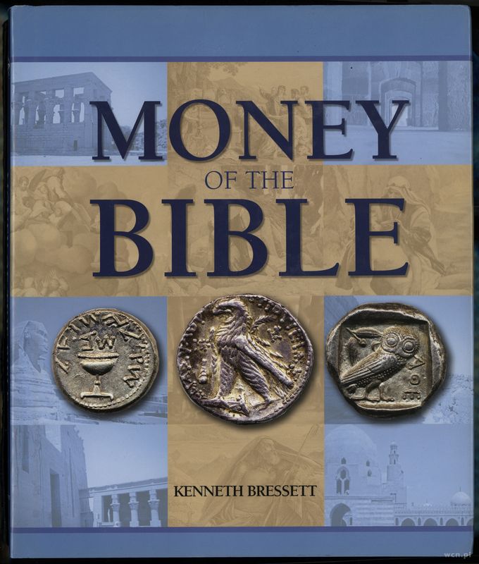 wydawnictwa zagraniczne, Bressett K. – Money of the Bible, Atlanta 2005, ISBN 0794820050