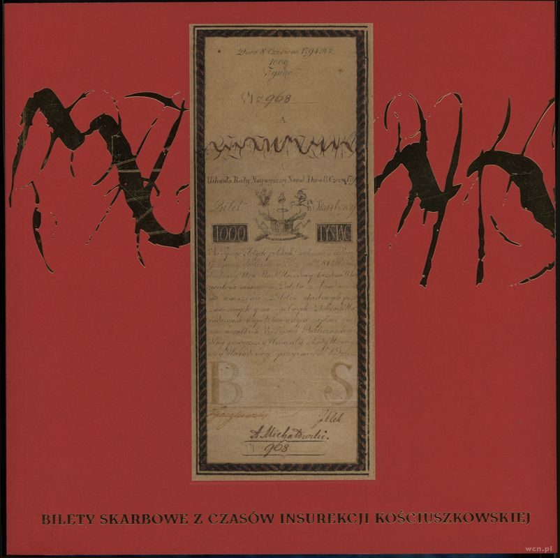wydawnictwa polskie, Szymczyk Maciej (red.) – Bilety skarbowe z czasów insurekcji kościuszkowsk..