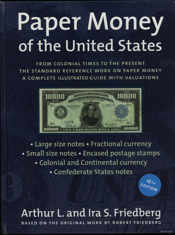 wydawnictwa zagraniczne, Friedberg Arthur L., Friedberg Ira S. – Paper Money of the United States, ..