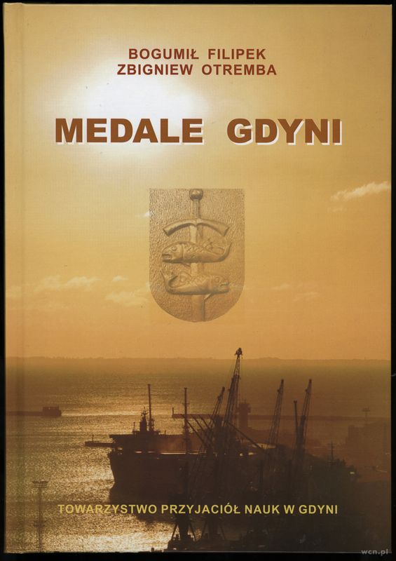 wydawnictwa polskie, Filipek Bogumił, Otremba Zbigniew – Medale Gdyni, Gdynia [2017], ISBN 9788..