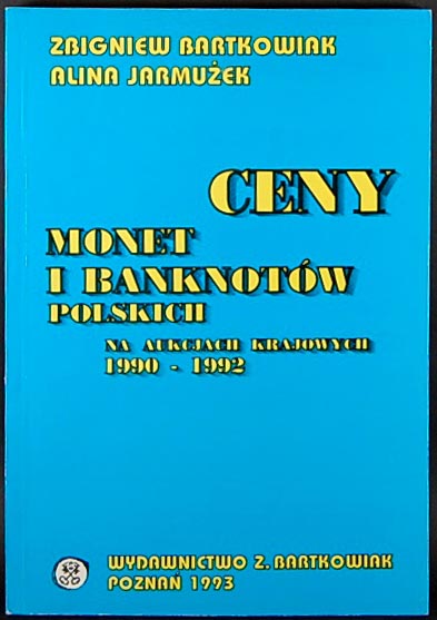 Bartkowiak Zbigniew - Ceny monet i banknotów na aukcjach krajowych 1990-19..
