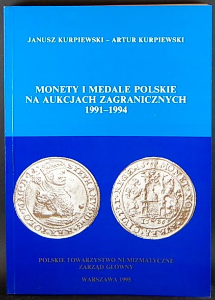 wydawnictwa polskie, Kurpiewski Janusz i Artur- Monety i medale polskie na aukcjach zagraniczny..