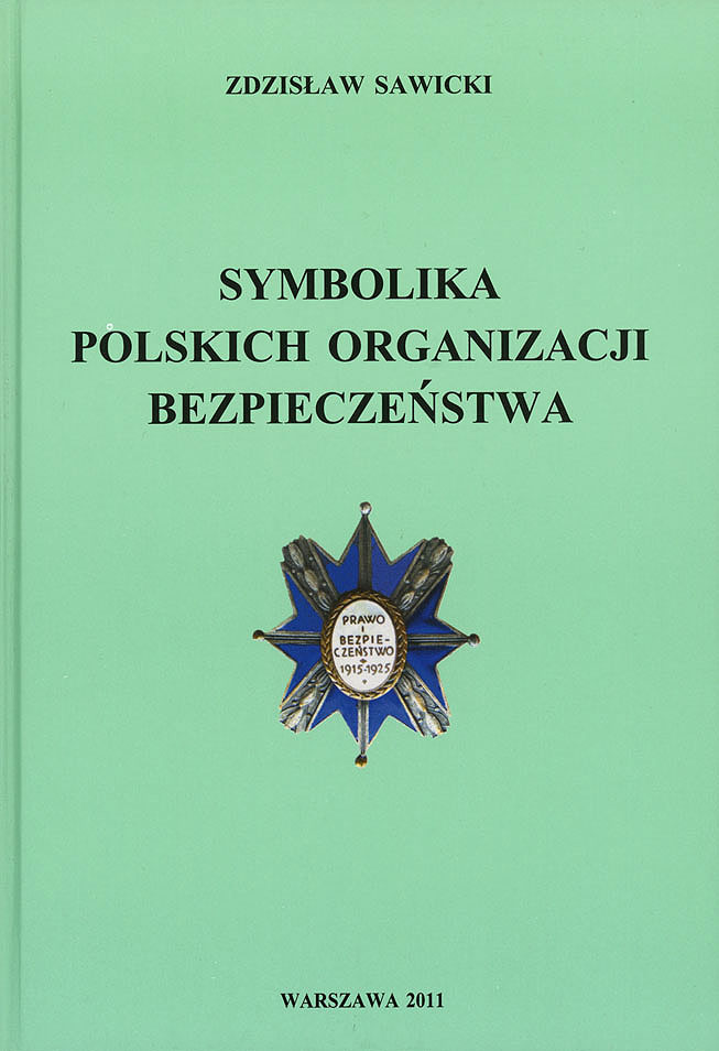Sawicki, Zdzisław - Symbolika Polskich Organizacji Bezpieczeństwa, Warszaw..