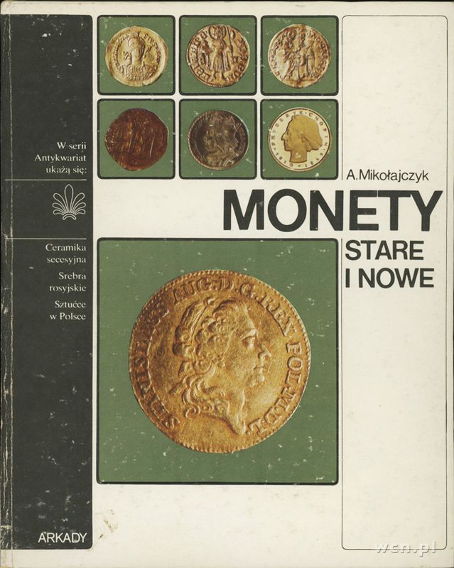 Andrzej Mikołajczyk - Monety stare i nowe, Warszawa 1988