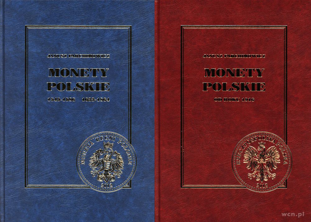 Janusz Parchimowicz - Monety Polskie; tom 1: Monety Polskie 1545-1586 i 16..