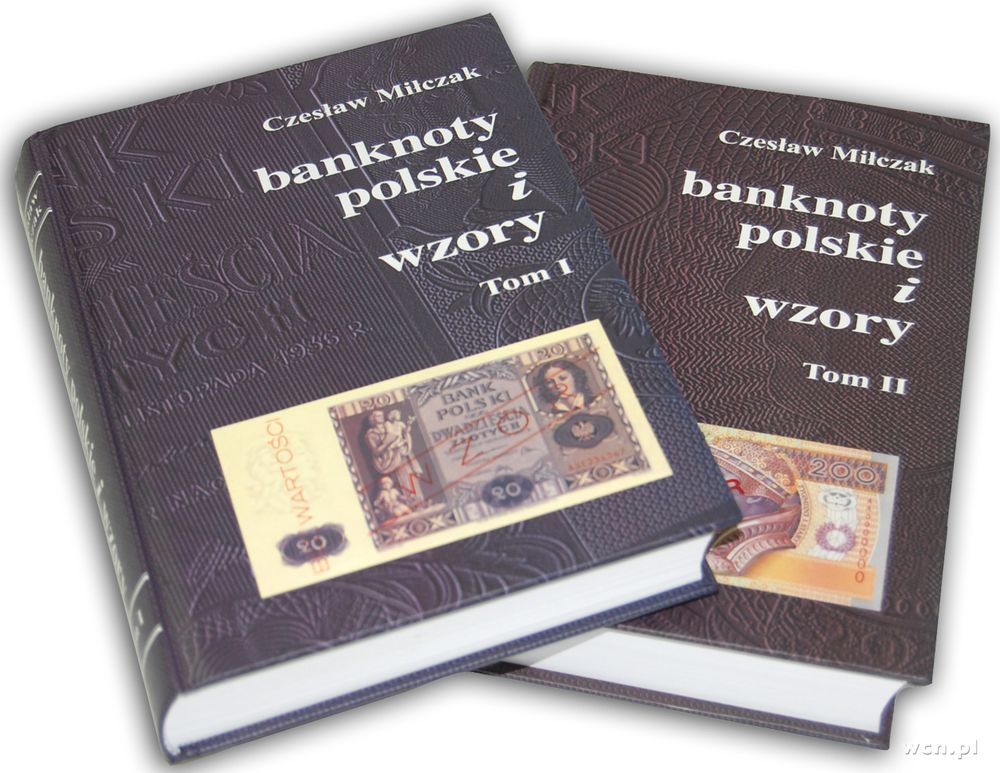 wydawnictwa polskie, Czesław Miłczak - Banknoty polskie i wzory, tomy 1 i 2; Tom 1: od insurekc..