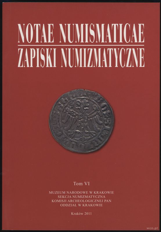 wydawnictwa polskie, Zapiski Numizmatyczne - Notae Numismaticae, tom VI; Kraków 2011; 246 str.,..