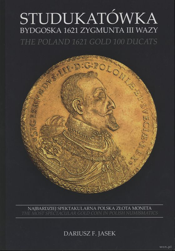 wydawnictwa polskie, Dariusz F. Jasek - Studukatówka bydgoska 1621 Zygmunta III Wazy / The Pola..